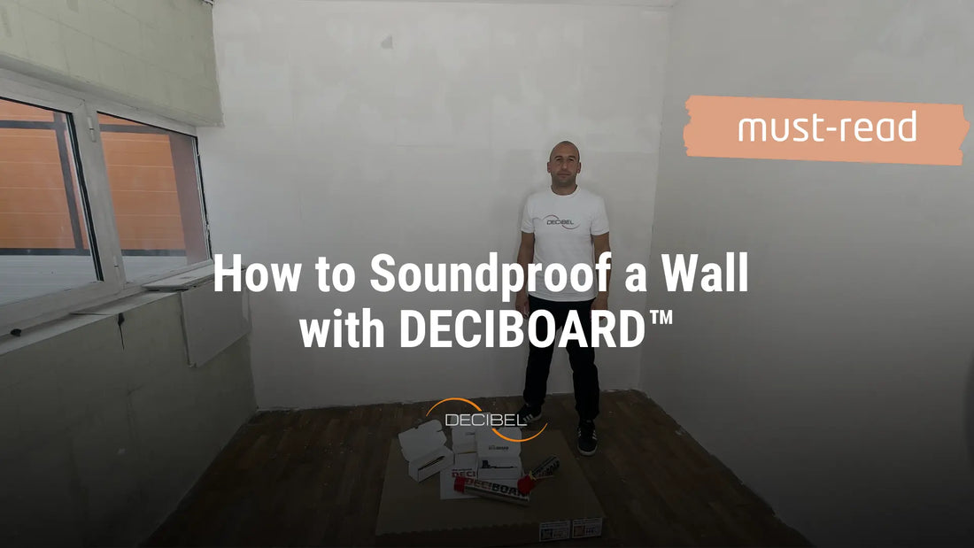 Guide for soundproofing a wall with DECIBOARD - DIY