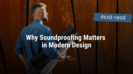 Why Soundproofing Matters in Modern Design