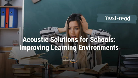 Acoustic Solutions for Schools: Improving Learning Environments