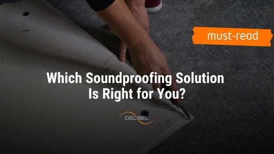 Which Soundproofing Solution Is Right for You?