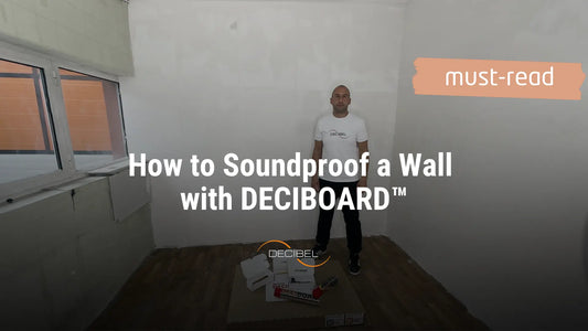 Guide for soundproofing a wall with DECIBOARD - DIY