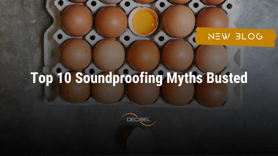 Top 10 Soundproofing Myths Busted