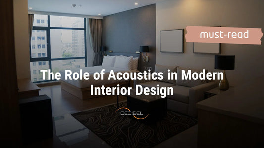 The Role of Acoustics in Modern Interior Design